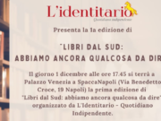 A Palazzo Venezia il 1 dicembre “Libri dal Sud: abbiamo ancora qualcosa da dire” organizzato da ‘L’Identitario’. Interverranno tanti scrittori