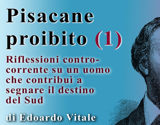Pisacane: Riflessioni contro corrente su un uomo che contribuì a segnare il destino del Sud – PARTE 1