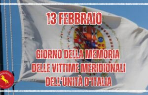 Il 13 febbraio la memoria per le vittime meridionali dell’Unità d’Italia