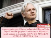 Assange libero dopo 5 anni di carcere in seguito ad accordo con gli USA