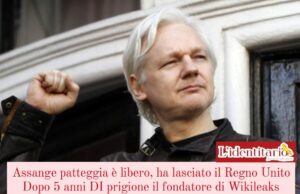 Assange libero dopo 5 anni di carcere in seguito ad accordo con gli USA