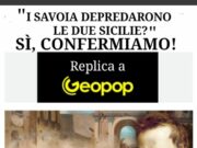 “I Savoia depredarono il Regno delle due Sicilie?” “Si, confermiamo”. La risposta dei neoborbonici alle ‘false’ teorie risorgimentaliste di ‘Geopop’