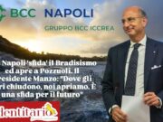 BCC Napoli sfida il ‘bradisismo’ ed apre a Pozzuoli. Il presidente Manzo: “Nuova filiale per rilanciare il futuro”