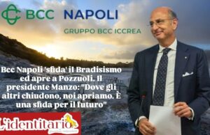 BCC Napoli sfida il ‘bradisismo’ ed apre a Pozzuoli. Il presidente Manzo: “Nuova filiale per rilanciare il futuro”