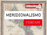 Il Sud come Colonia Interna: Meridionalismo Autentico Cercasi?