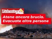 Atene ancora vittima del Fuoco: ulteriori Evacuazioni