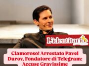 Arrestato Pavel Durov fondatore di Telegram l’ultimo canale ‘di libertà’: in manette per accuse gravissime