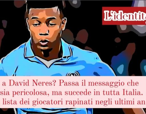 Rapina a Neres? Parlano sempre di Napoli ma l’Italia non è da meno: ecco la lista dei giocatori rapinati negli ultimi anni