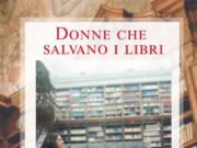 “Donne che salvano i libri”: un viaggio tra storia e impegno culturale. Il 13 maggio presentazione al Caffé Identitario