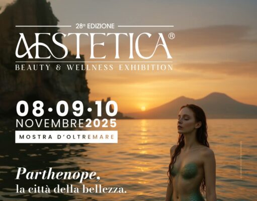 AESTETICA – BEAUTY & WELLNESS EXHIBITION. 28ª edizione: Napoli si trasforma nella capitale della bellezza