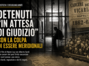 Detenuti “in attesa di giudizio” con la colpa di essere Meridionali