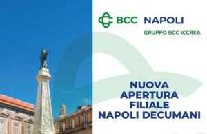 BCC, NUOVA FILIALE DECUMANI NEL CUORE DI NAPOLI AL SERVIZIO DI CITTADINI, IMPRESE E TURISTI